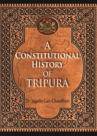 2019-A CONSTITUTIONAL HISTORY OF TRIPURA
