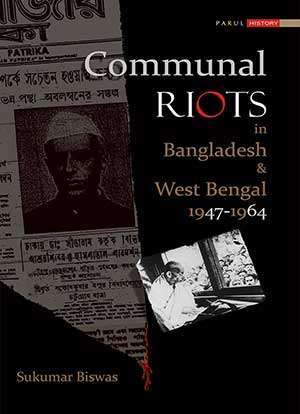 Communial RIOTS in Bangladesh & West Bengal 1