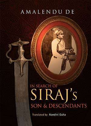 In Search of Siraj’s Son and Descendants
