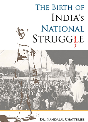 The Birth of India’s National Struggle 1