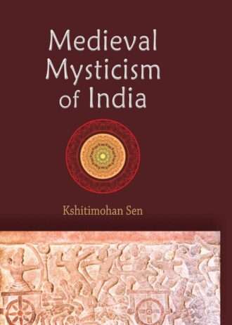 MEDIEVAL MYSTISISM OF INDIA 3