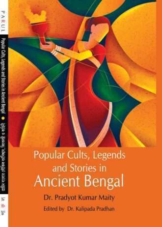 POPULAR CULTS, LEGENDS AND STORIES IN ANCIENT BENGAL 3