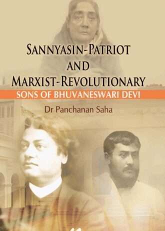 SANNYASIN-PATRIOT AND MARXIST-REVOLUTIONARY-Sons of Bhubaneswari Devi 1