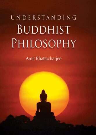 UNDERSTANDING BUDDHIST PHILOSOPHY 1